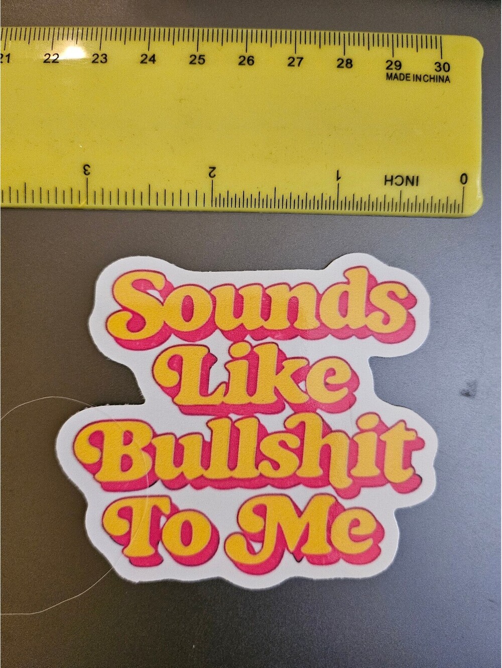 Sounds like Bulls**t to me - vinyl Sticker - for laptop/bottle/etc - NEW